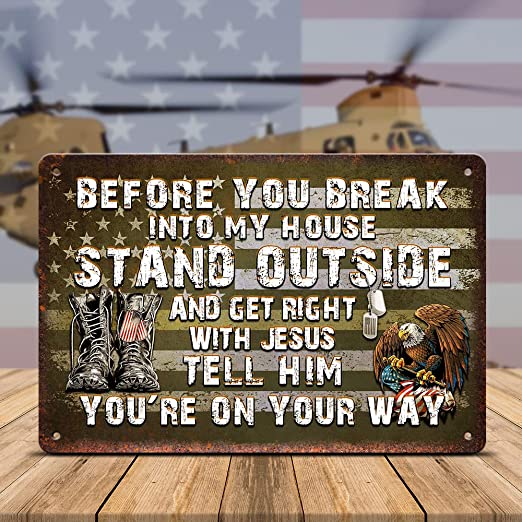 TG Before You Break My House metal sign, 8x12 inch printed wall decor